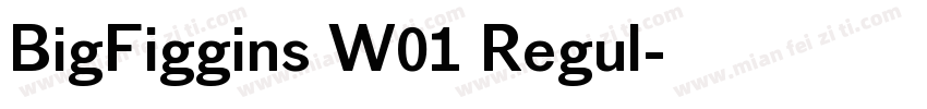 BigFiggins W01 Regul字体转换